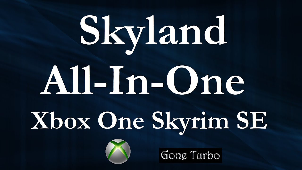 Skyland All In One Skyrim Se Xbox One Youtube