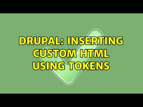 Drupal: Inserting custom HTML using tokens (2 Solutions!!)