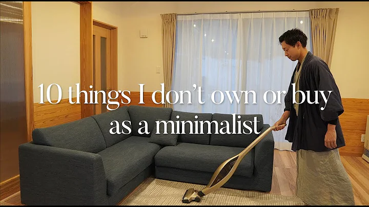 10 Things I DON’T OWN OR BUY as a Minimalist (updated) - DayDayNews