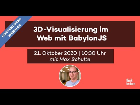 3D-Visualisierung im Web mit BabylonJS (Webinar vom 21.10.20) - YouTube
