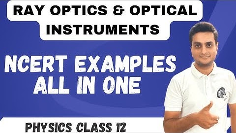 Ray optics NCERT EXAMPLES #rayopticsclass12 #ncertexamplesclass12 #ncert