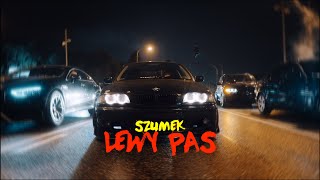 Szumek x Wojtula - Lewy Pas (Official Video)