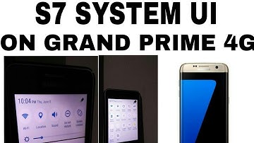 S7 Ui on Galaxy Grand Prime 4G Sm-G531f No BUGS How to install (Root)