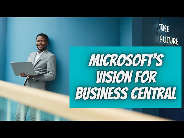 Mike Morton explains Microsoft's vision for Business Central | A Shot of Business Central and A Beer class=