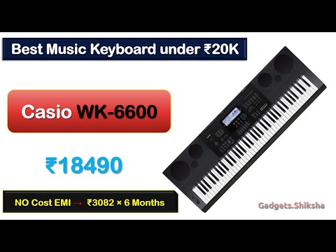 76-Keys Music Keyboard under 20000 Rupees {हिंदी में} | #Casio WK-6600