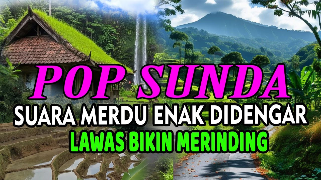 LAGU POP SUNDA MERDU & LAWAS BIKIN MERINDING ENAK DIDENGAR