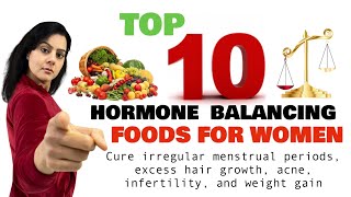10 Best Foods To Balance Hormones For Women | Best Diet for Hormonal Balance | Cure PCOS \ PCOD