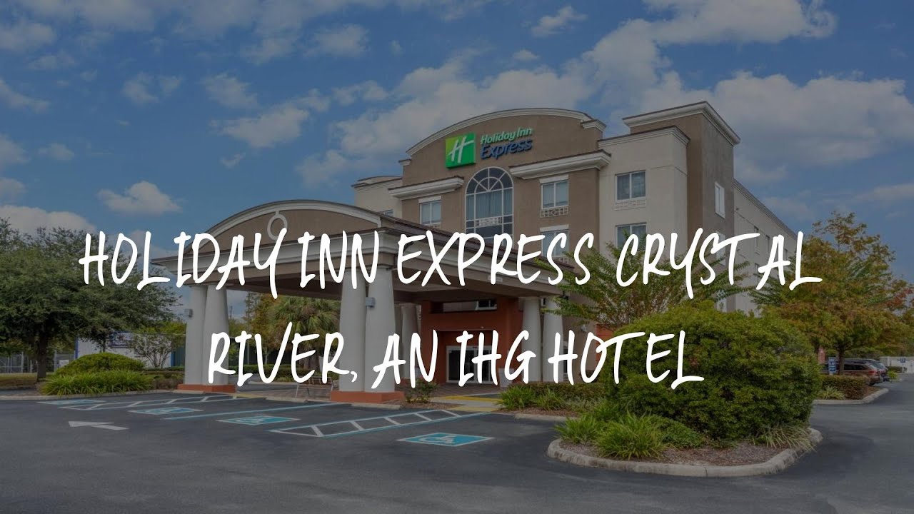 Holiday Inn Express Crystal River, an IHG Hotel Review Crystal River