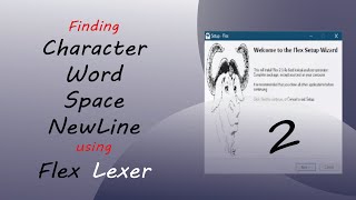 Flex and Bison Tutorial-part 2 | How to Identify Character, Word, Space & NewLine | English Subtitle