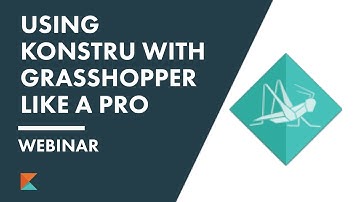 Using Konstru with Grasshopper like a Pro