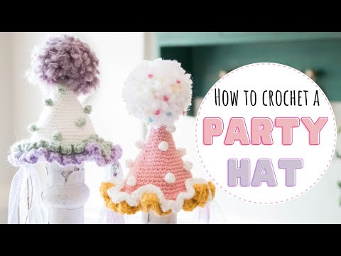How to Crochet a Mini Birthday Party Hat [Full Tutorial + FREE Downloadable  Pattern] 