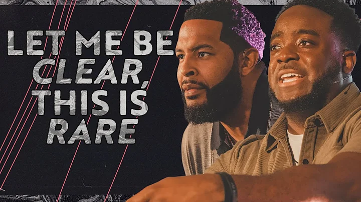 Let Me Be Clear, This Is Rare | Clarity | Part 8 | Jerry Flowers & Will Jackson