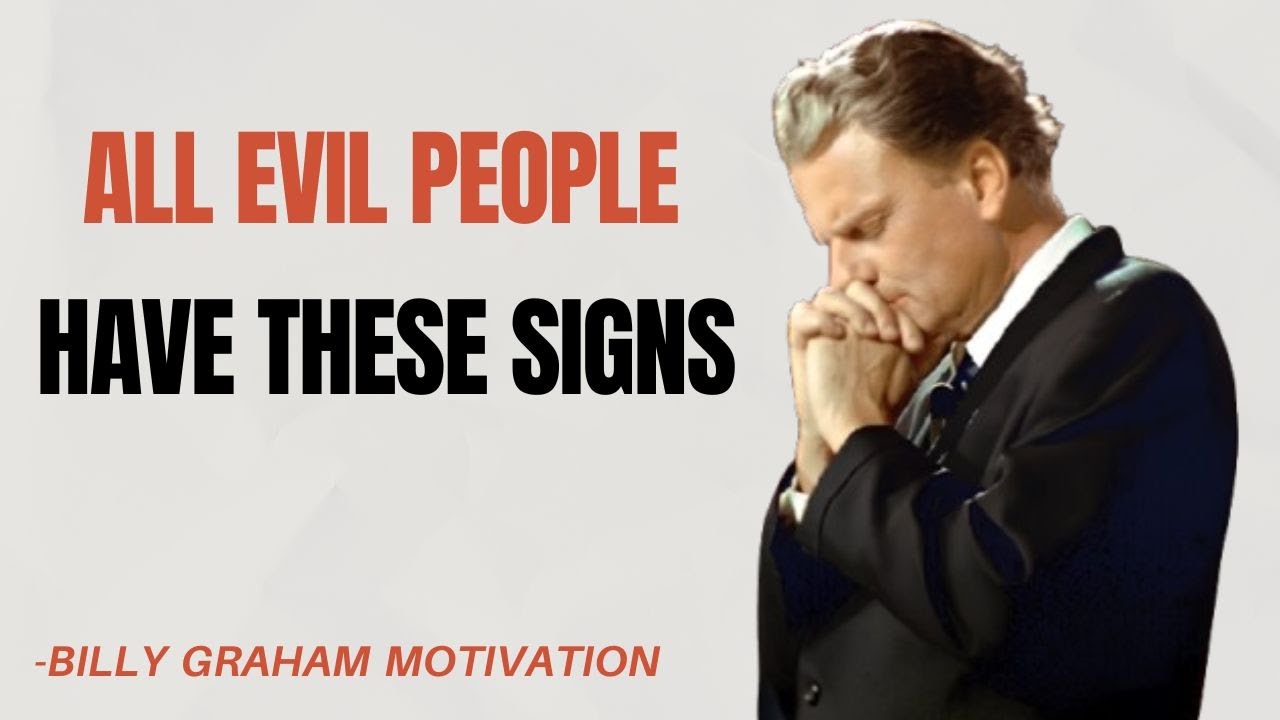 All EVil People Have These Sigs - Billy Graham Powerful Message
