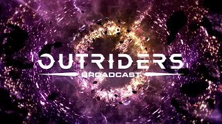 OUTRIDERS Broadcast #2【日本語字幕】