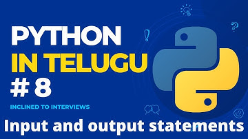 Input and Output Statements in Python | Python Series -08| Python in Telugu | Inclined To Interviews