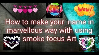 Smoke effect art name: focus and filter || how to make marvellous art name on smoke cards || screenshot 4