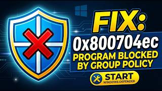 Fix Windows Defender Error 0x800704ec, This Program Is Blocked By Group Policy