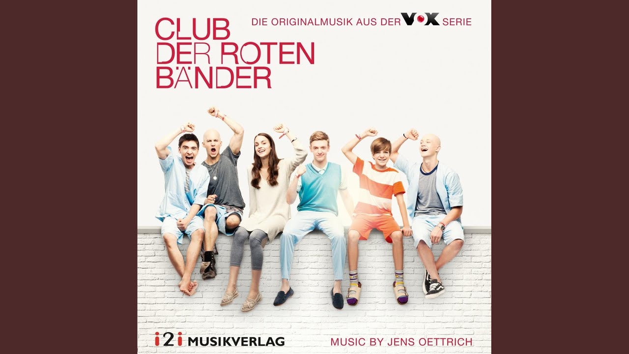 Club Der Roten Bänder Soundtrack Staffel 2 Club der roten Bänder - Main Theme - YouTube