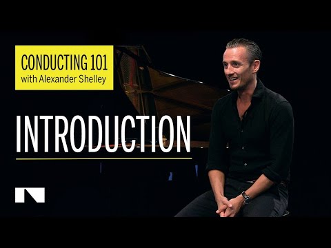 Conducting 101 with Alexander Shelley Part 1/6 (Introduction)