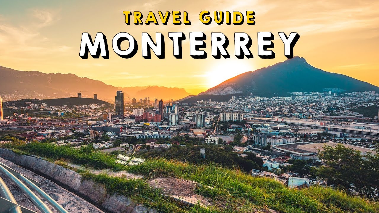 Monterrey Mexico Complete Travel Guide | Things to do ... - YouTube
