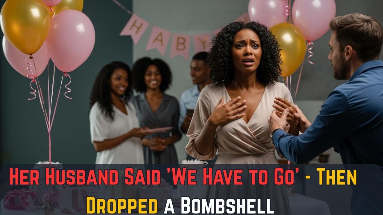 At Her Best Friend’s Baby Shower, Her Husband Said ‘We Have to Go’