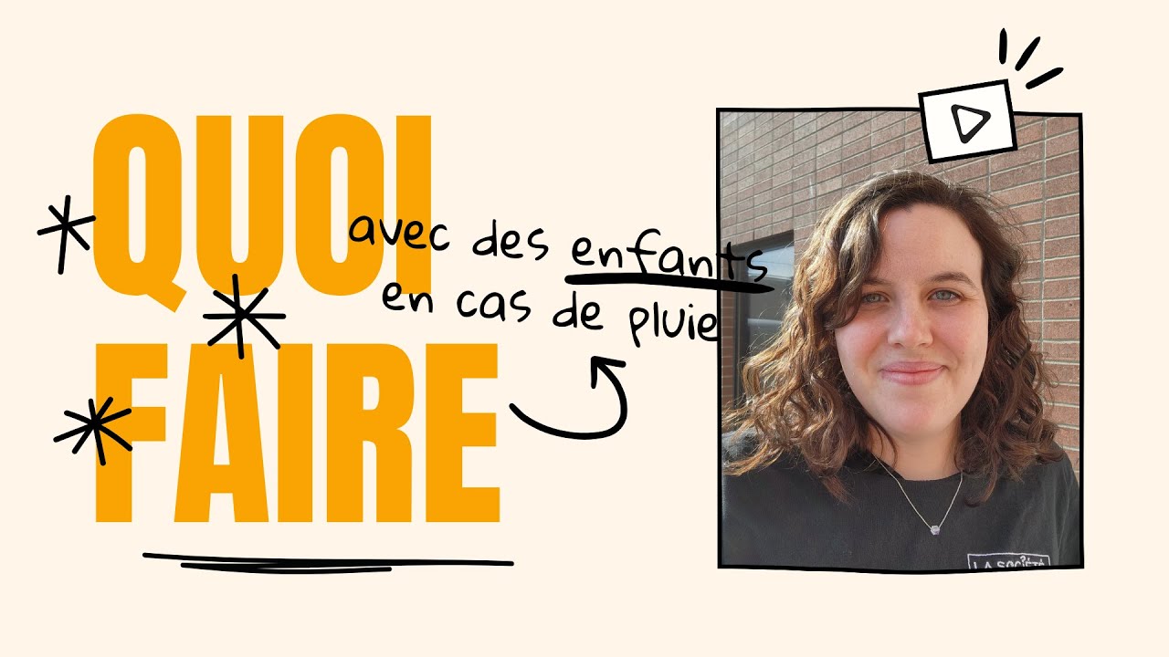 Quoi faire avec des enfants en cas de pluie