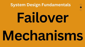 Failover Mechanisms |  System Design Fundamentals