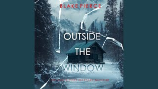 Chapter 38 - Outside the Window (An Isla Rivers Fbi Suspense Thriller—Book Eight)