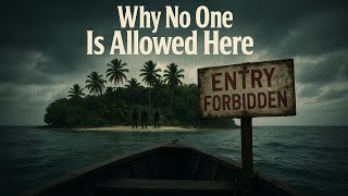 Why No One Is Allowed to Visit This Island