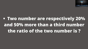 Two number are respectively 20% and 50% more than a third number the ratio of the two number is ?