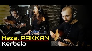 Hazal Pakkan - Kerbela | Stüdyo Akustik Performans