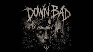 Down Bad - Better Days