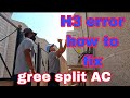 H3 error how to fix,gree mini split ac