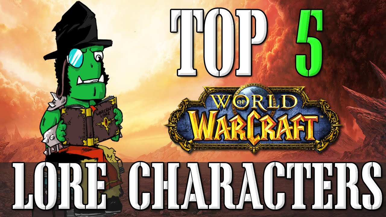 Top 5 Lore Characters | World of Warcraft Top 5 - YouTube