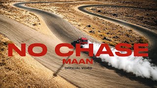 No Chase - Maan & MoNTy (Official Music Video)