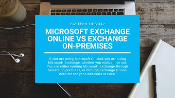 Microsoft Exchange Online VS Exchange On premises :: Biz Tech Tips, episode 42