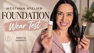 Westman Atelier Foundation Review & Wear Test