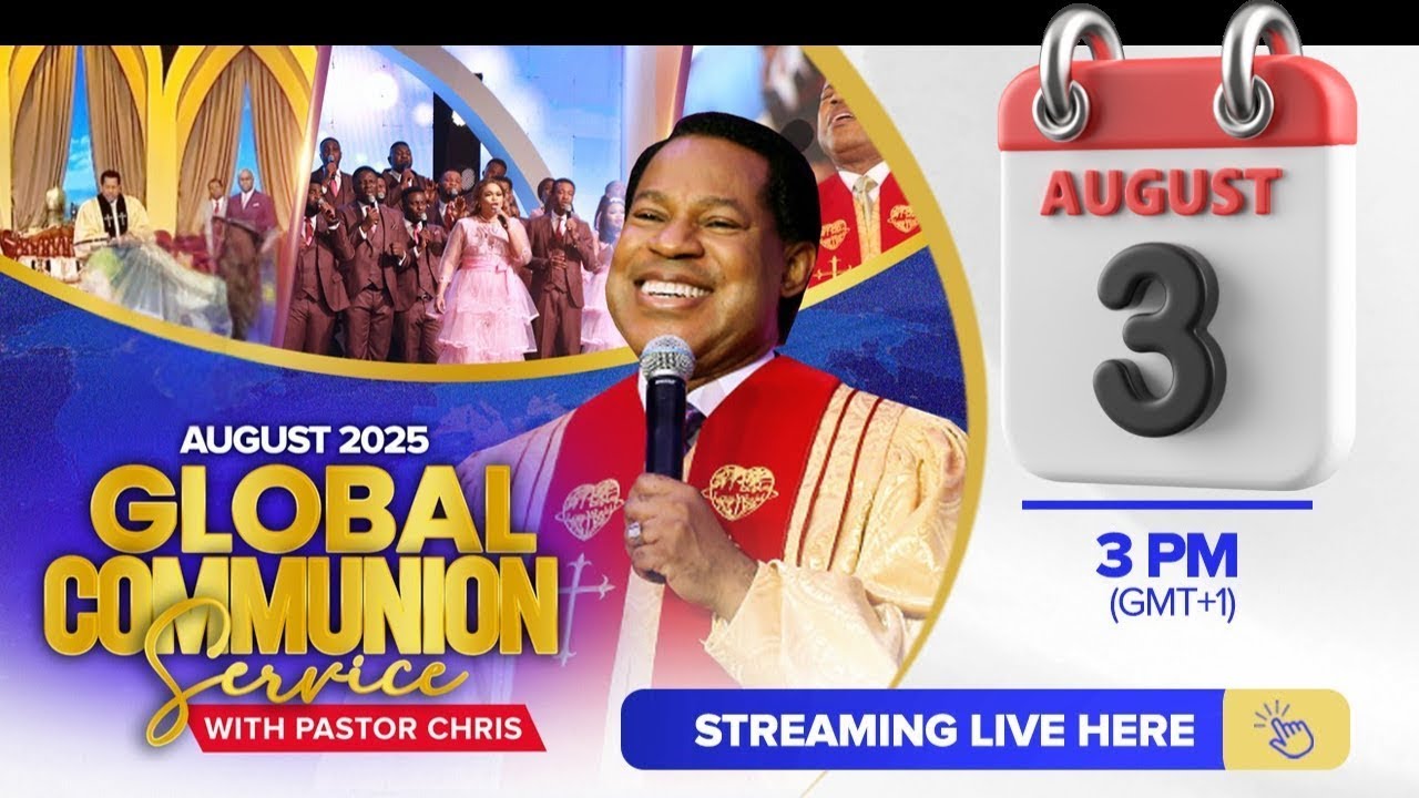 AUGUST GLOBAL COMMUNION SERVICE WITH PASTOR CHRIS | AUGUST 3RD 2025 ...
