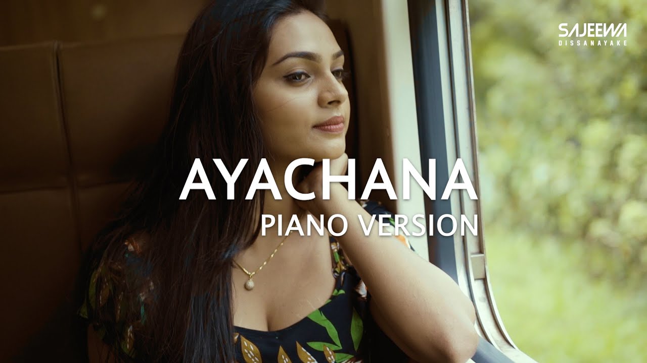 AYACHANA     Pana wage rekagannam    Sajeewa Dissanayake  The Official Piano Version