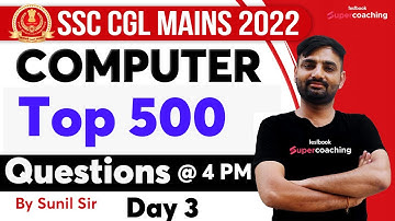 SSC CGL Mains Computer Classes 2022| SSC CGL Tier 2 Computer Expected Paper | Day 3 | By Sunil Sir