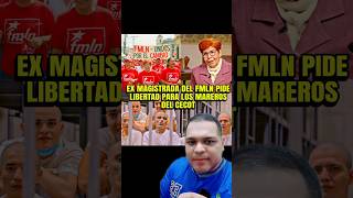 Ex magistrada del FMLN pide liberar a todos los pandilleros #elsalvador #noticias
