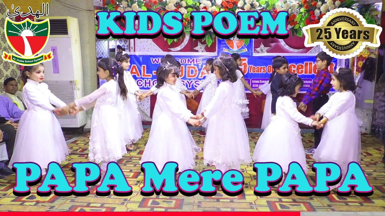 Papa Mere Papa Poem By Little Stars - SILVER JUBILEE - Al-Hudaa School