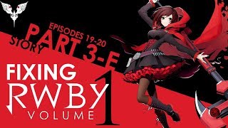 Fixing RWBY Part 3: Volume 1 [Episodes 19 ⮚ 20]
