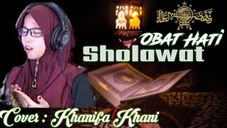 Sholawat Tibbil Qulub Cover Khanifa Khani Merdu terbaru