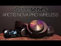 Arctis Nova Pro Wireless Review