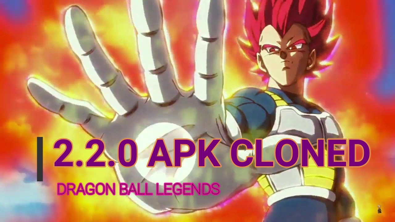 Dragon Ball Legends 2.2.0 apk cloned YouTube