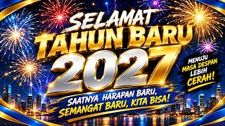 Video Ucapan Selamat Tahun Baru 2027 | SAATNYA HARAPAN BARU, SEMANGAT BARU, KITA BISA! part 4