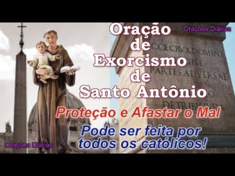 Oração de Exorcismo de Santo Antônio, para Proteção e Afastar o Mal ...