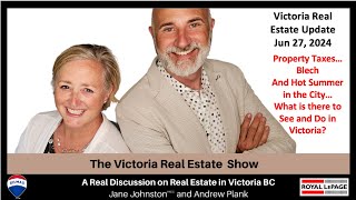 Let's chat about property taxes and summer in Victoria!