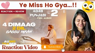 Reaction on 4 Dimaag 2 Dil by Babbu Maan | Reaction Masala | Arpan Sharma